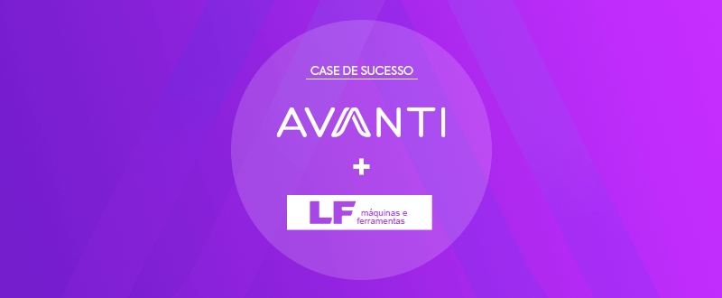 Avanti e LF Máquinas
